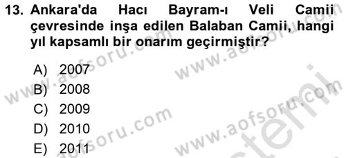 Türkiye´nin Kültürel Mirası 2 Dersi 2023 - 2024 Yılı Yaz Okulu Sınav Soruları 13. Soru