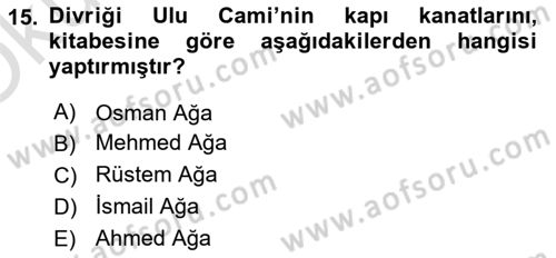 Türkiye´nin Kültürel Mirası 2 Dersi 2023 - 2024 Yılı Yaz Okulu Sınav Soruları 15. Soru