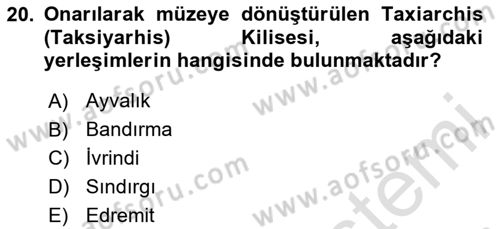 Türkiye´nin Kültürel Mirası 2 Dersi 2023 - 2024 Yılı Yaz Okulu Sınav Soruları 20. Soru