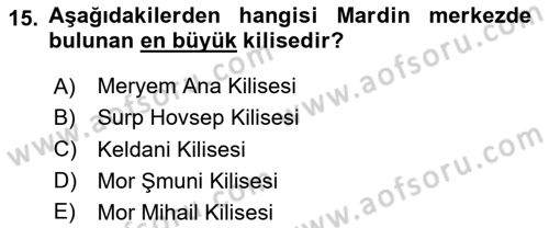 Türkiye´nin Kültürel Mirası 2 Dersi 2024 - 2025 Yılı (Vize) Ara Sınav Soruları 15. Soru