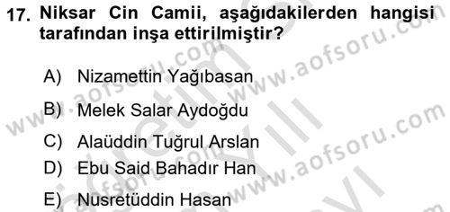 Türkiye´nin Kültürel Mirası 2 Dersi 2024 - 2025 Yılı (Vize) Ara Sınav Soruları 17. Soru