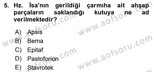Türkiye´nin Kültürel Mirası 2 Dersi 2024 - 2025 Yılı (Vize) Ara Sınav Soruları 5. Soru