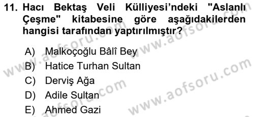 Türkiye´nin Kültürel Mirası 2 Dersi 2024 - 2025 Yılı (Final) Dönem Sonu Sınav Soruları 11. Soru