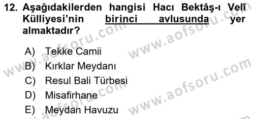 Türkiye´nin Kültürel Mirası 2 Dersi 2024 - 2025 Yılı (Final) Dönem Sonu Sınav Soruları 12. Soru