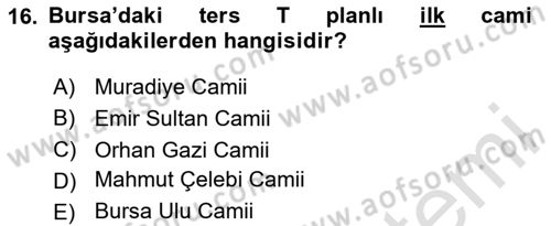 Türkiye´nin Kültürel Mirası 2 Dersi 2024 - 2025 Yılı (Final) Dönem Sonu Sınav Soruları 16. Soru