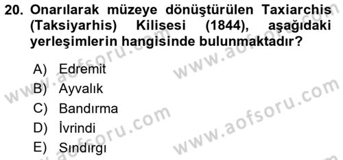 Türkiye´nin Kültürel Mirası 2 Dersi 2024 - 2025 Yılı (Final) Dönem Sonu Sınav Soruları 20. Soru
