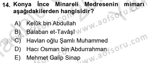 Türkiye´nin Kültürel Mirası 2 Dersi 2024 - 2025 Yılı Yaz Okulu Sınav Soruları 14. Soru