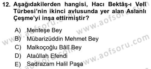 Türkiye´nin Kültürel Mirası 2 Dersi 2025 - 2026 Yılı (Final) Dönem Sonu Sınav Soruları 12. Soru