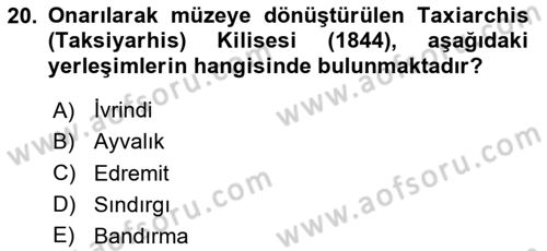 Türkiye´nin Kültürel Mirası 2 Dersi 2025 - 2026 Yılı (Final) Dönem Sonu Sınav Soruları 20. Soru
