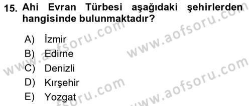 Türkiye´nin Kültürel Mirası 2 Dersi 2025 - 2026 Yılı Yaz Okulu Sınav Soruları 15. Soru