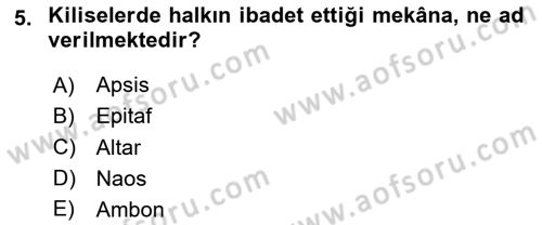 Türkiye´nin Kültürel Mirası 2 Dersi 2025 - 2026 Yılı Yaz Okulu Sınav Soruları 5. Soru