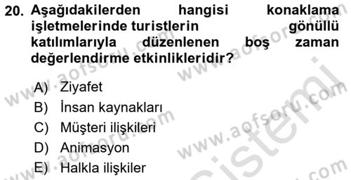 Konaklama İşletmeciliği Dersi 2021 - 2022 Yılı (Final) Dönem Sonu Sınav Soruları 20. Soru