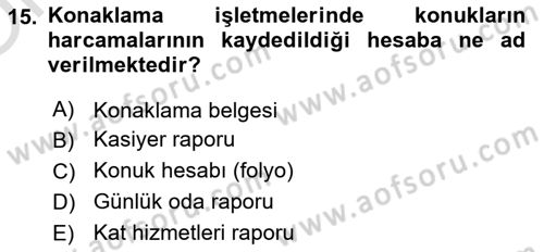 Konaklama İşletmeciliği Dersi 2021 - 2022 Yılı Yaz Okulu Sınav Soruları 15. Soru