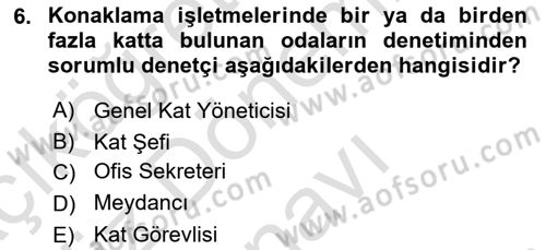 Konaklama İşletmeciliği Dersi 2022 - 2023 Yılı (Final) Dönem Sonu Sınav Soruları 6. Soru