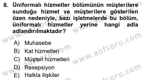 Konaklama İşletmeciliği Dersi 2022 - 2023 Yılı (Final) Dönem Sonu Sınav Soruları 8. Soru