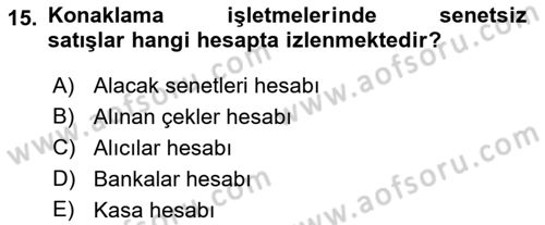 Konaklama İşletmeciliği Dersi 2023 - 2024 Yılı (Final) Dönem Sonu Sınav Soruları 15. Soru