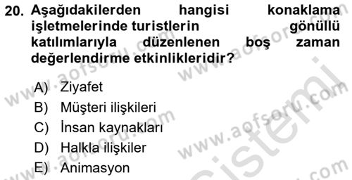 Konaklama İşletmeciliği Dersi 2023 - 2024 Yılı (Final) Dönem Sonu Sınav Soruları 20. Soru