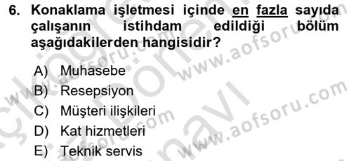 Konaklama İşletmeciliği Dersi 2023 - 2024 Yılı (Final) Dönem Sonu Sınav Soruları 6. Soru