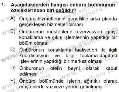 Otel İşletmelerinde Konaklama Hizmetleri Dersi 2012 - 2013 Yılı (Vize) Ara Sınav Soruları 1. Soru