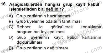 Otel İşletmelerinde Konaklama Hizmetleri Dersi 2012 - 2013 Yılı (Vize) Ara Sınav Soruları 16. Soru