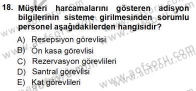 Otel İşletmelerinde Konaklama Hizmetleri Dersi 2012 - 2013 Yılı (Vize) Ara Sınav Soruları 18. Soru