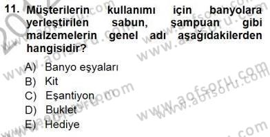 Otel İşletmelerinde Konaklama Hizmetleri Dersi 2012 - 2013 Yılı (Final) Dönem Sonu Sınav Soruları 11. Soru