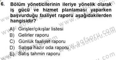 Otel İşletmelerinde Konaklama Hizmetleri Dersi 2012 - 2013 Yılı (Final) Dönem Sonu Sınav Soruları 6. Soru