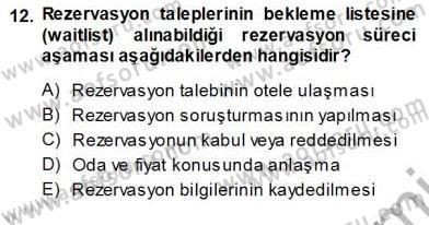 Otel İşletmelerinde Konaklama Hizmetleri Dersi 2013 - 2014 Yılı (Vize) Ara Sınav Soruları 12. Soru