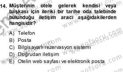 Otel İşletmelerinde Konaklama Hizmetleri Dersi 2013 - 2014 Yılı (Vize) Ara Sınav Soruları 14. Soru