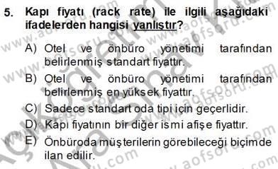 Otel İşletmelerinde Konaklama Hizmetleri Dersi 2013 - 2014 Yılı (Vize) Ara Sınav Soruları 5. Soru