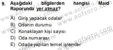 Otel İşletmelerinde Konaklama Hizmetleri Dersi 2013 - 2014 Yılı (Vize) Ara Sınav Soruları 9. Soru