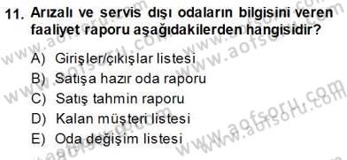 Otel İşletmelerinde Konaklama Hizmetleri Dersi 2013 - 2014 Yılı (Final) Dönem Sonu Sınav Soruları 11. Soru