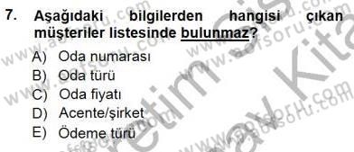 Otel İşletmelerinde Konaklama Hizmetleri Dersi 2013 - 2014 Yılı (Final) Dönem Sonu Sınav Soruları 7. Soru