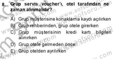Otel İşletmelerinde Konaklama Hizmetleri Dersi 2013 - 2014 Yılı (Final) Dönem Sonu Sınav Soruları 8. Soru