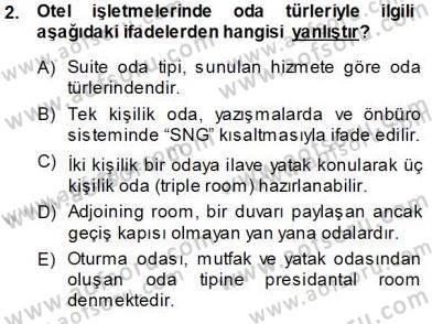Otel İşletmelerinde Konaklama Hizmetleri Dersi 2013 - 2014 Yılı Tek Ders Sınav Soruları 2. Soru