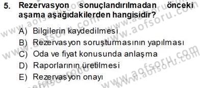 Otel İşletmelerinde Konaklama Hizmetleri Dersi 2013 - 2014 Yılı Tek Ders Sınav Soruları 5. Soru