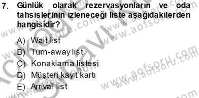 Otel İşletmelerinde Konaklama Hizmetleri Dersi 2013 - 2014 Yılı Tek Ders Sınav Soruları 7. Soru