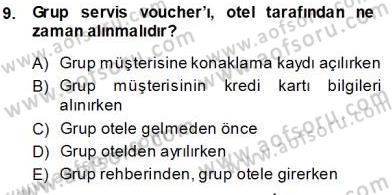 Otel İşletmelerinde Konaklama Hizmetleri Dersi 2013 - 2014 Yılı Tek Ders Sınav Soruları 9. Soru