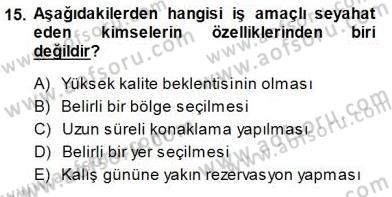 Otel İşletmelerinde Konaklama Hizmetleri Dersi 2014 - 2015 Yılı (Vize) Ara Sınav Soruları 15. Soru