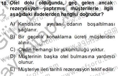 Otel İşletmelerinde Konaklama Hizmetleri Dersi 2014 - 2015 Yılı (Vize) Ara Sınav Soruları 18. Soru