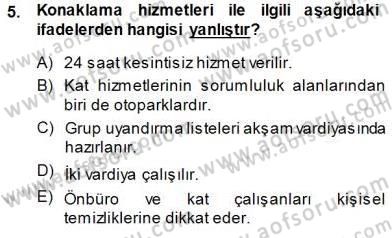 Otel İşletmelerinde Konaklama Hizmetleri Dersi 2014 - 2015 Yılı (Vize) Ara Sınav Soruları 5. Soru