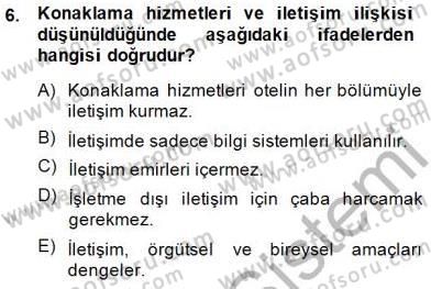 Otel İşletmelerinde Konaklama Hizmetleri Dersi 2014 - 2015 Yılı (Vize) Ara Sınav Soruları 6. Soru
