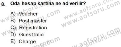 Otel İşletmelerinde Konaklama Hizmetleri Dersi 2014 - 2015 Yılı (Final) Dönem Sonu Sınav Soruları 8. Soru