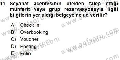Otel İşletmelerinde Konaklama Hizmetleri Dersi 2015 - 2016 Yılı (Vize) Ara Sınav Soruları 11. Soru