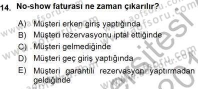 Otel İşletmelerinde Konaklama Hizmetleri Dersi 2015 - 2016 Yılı (Vize) Ara Sınav Soruları 14. Soru