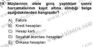 Otel İşletmelerinde Konaklama Hizmetleri Dersi 2015 - 2016 Yılı (Vize) Ara Sınav Soruları 19. Soru
