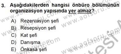 Otel İşletmelerinde Konaklama Hizmetleri Dersi 2015 - 2016 Yılı (Vize) Ara Sınav Soruları 3. Soru