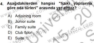 Otel İşletmelerinde Konaklama Hizmetleri Dersi 2015 - 2016 Yılı (Vize) Ara Sınav Soruları 4. Soru
