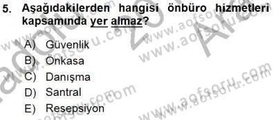 Otel İşletmelerinde Konaklama Hizmetleri Dersi 2015 - 2016 Yılı (Vize) Ara Sınav Soruları 5. Soru