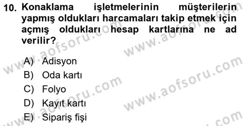 Otel İşletmelerinde Konaklama Hizmetleri Dersi 2017 - 2018 Yılı 3 Ders Sınav Soruları 10. Soru